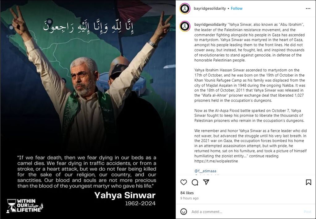 An obituary honoring Hamas leader Yahya Sinwar was posted by the anti-Zionist group Within Our Lifetime (WOL) on October 18, 2024, and subsequently shared by various other community and campus groups, including the NY-based Bay Ridge Solidarity (pictured)