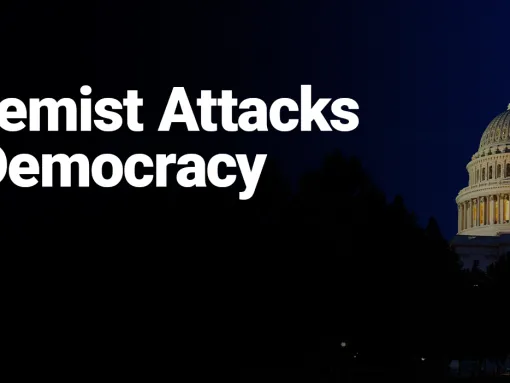 Extremist Attacks on Democracy