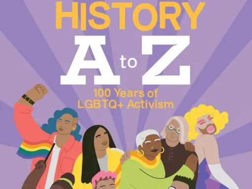 Queer History A to Z: 100 Years of LGBTQ+ Activism