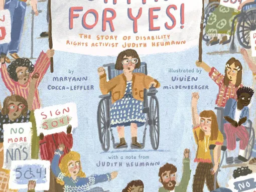 Fighting for Yes!: The Story of Disability Rights Activist Judith Heumann 